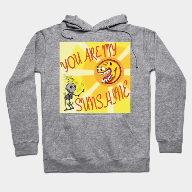 You Are My Sunshine! Hoodie by BenIrelandBooks